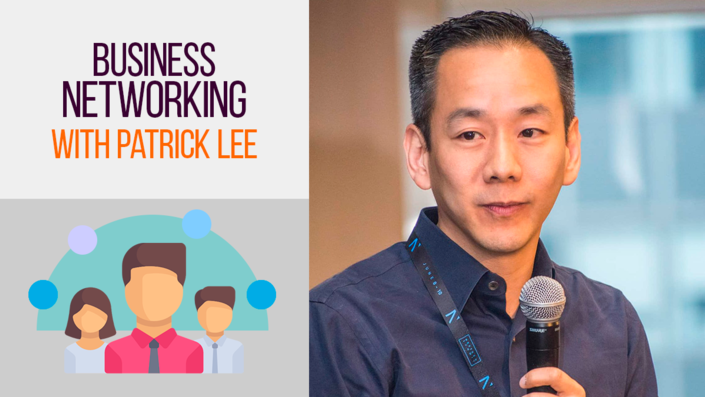 Business Networking with Patrick Lee